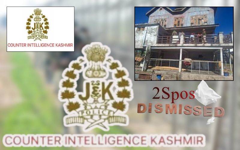   جموں و کشمیر  پولیس کے انسداد ملی ٹینسی  کاروائیاں، کئی اضلاع میں چھاپے، دو ایس پی اوز، برطرف